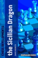 Chess Developments: The Sicilian Dragon 1857446755 Book Cover