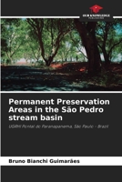 Permanent Preservation Areas in the São Pedro stream basin: UGRHI Pontal do Paranapanema, São Paulo - Brazil 6208719046 Book Cover