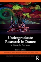 Undergraduate Research in Dance: A Guide for Students (Routledge Undergraduate Research Series) 1032563362 Book Cover