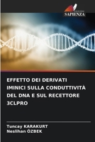Effetto Dei Derivati Iminici Sulla Conduttività del DNA E Sul Recettore 3clpro (Italian Edition) 6208397901 Book Cover