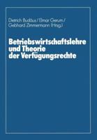 Betriebswirtschaftslehre Und Theorie Der Verfugungsrechte 3409133216 Book Cover