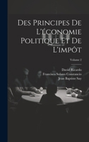 Des Principes De L'�conomie Politique Et De L'imp�t; Volume 2 1021358916 Book Cover