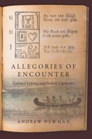 Allegories of Encounter: Colonial Literacy and Indian Captivities 1469647648 Book Cover