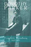 Dorothy Parker: Complete Broadway, 1918-1923 1491722657 Book Cover
