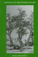 Mencius on Becoming Human (S U N Y Series in Chinese Philosophy and Culture) 0791462293 Book Cover