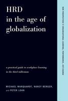 Hrd in the Age of Globalization: A Practical Guide to Workplace Learning in the Third Millennium (New Perspectives in Organizational Learning, Performance, and Change) 0465043836 Book Cover