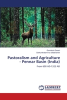 Pastoralism and Agriculture - Pennar Basin (India): From 600 AD-1323 AD 3659514411 Book Cover