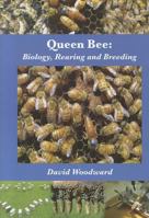 Queen Bee: Biology, Rearing and Breeding 1904846351 Book Cover