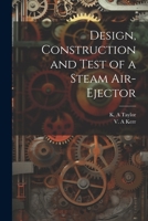 Design, Construction and Test of a Steam Air-ejector 1021195537 Book Cover