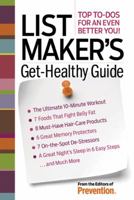 List Maker's Get-Healthy Guide: Top To-Dos for an Even Better You! 1605294098 Book Cover