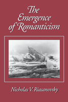 The Emergence of Romanticism 0195096460 Book Cover