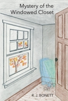 Mystery of the Windowed Closet 1543976581 Book Cover