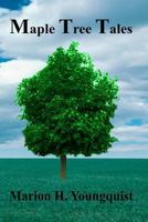 Maple Tree Tales 0977053334 Book Cover