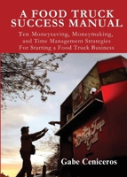 A Food Truck Success Manual B0DR19HCS6 Book Cover