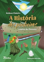 A história dos pinheiros: contos da fl oresta (Portuguese Edition) 6554208704 Book Cover