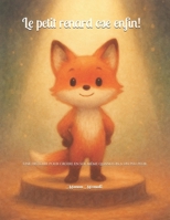 Le petit renard ose enfin!: Une histoire pour croire en soi, même quand on a un peu peur. (French Edition) B0FJNRZSQ3 Book Cover