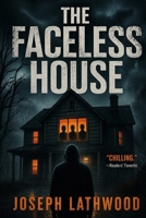 The Faceless House B0GY8CZTGG Book Cover