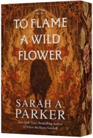 To Flame a Wild Flower 006347655X Book Cover