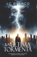 La última tormenta (Spanish Edition) 8412996305 Book Cover