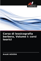 Corso di lessicografia berbera, Volume I: corsi teorici 620337606X Book Cover