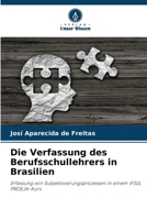 Die Verfassung des Berufsschullehrers in Brasilien (German Edition) 6207223284 Book Cover