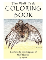 The Wolf Pack Coloring Book 26 Coloring Pages of Wolf Scenes Volume 1 B08VLM1QYF Book Cover