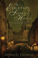 The  Execution of Sherlock Holmes: New Adventures of the Great Detective 1605980056 Book Cover