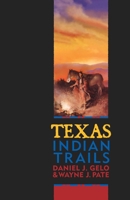 Texas Indian Trails 1556228953 Book Cover