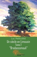 Un siècle en Limousin - Tome2 (French Edition) 2353351255 Book Cover