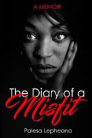 The Diary of a Misfit 0994706987 Book Cover