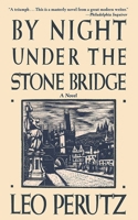 Nachts unter der steinernen Brücke. Ein Roman aus dem alten Prag 1611458412 Book Cover