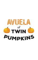 Avuela Of Twin Pumpkins: Avuela Of Twin Pumpkins Avuelas Notebook - Funny Halloween Day Grandma Doodle Diary Book Gift For Grandmas Of Twins Boys Or Girls On Mothers Day! With Two Scary Pumpkin For Gr 1099910641 Book Cover