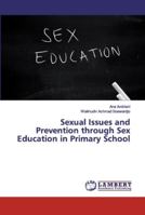 Sexual Issues and Prevention through Sex Education in Primary School 3659865702 Book Cover