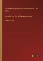 Geschichte der Völkerwanderung: Zweiter Band 3368668706 Book Cover