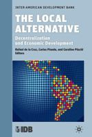 The Local Alternative: Decentralization and Economic Development 0230111769 Book Cover