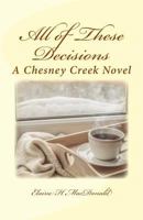 All of These Decisions: A Chesney Creek Novel 1983610348 Book Cover