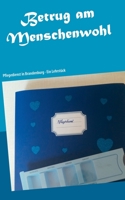 Betrug am Menschenwohl: Pflegedienst in Brandenburg - Ein Lehrstück 3754322230 Book Cover