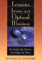 Lessons from an Optical Illusion: On Nature and Nurture, Knowledge and Values 067452540X Book Cover