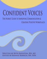 Confident Voices: The Nurses' Guide to Improving Communication & Creating Positive Workplaces 1440441707 Book Cover