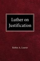 Luther on Justification 0570031885 Book Cover