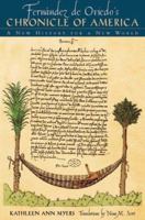 Fernández de Oviedo's Chronicle of America: A New History for a New World 0292717032 Book Cover