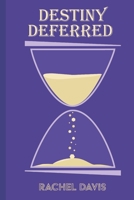 Destiny Deferred B09KN2QQBR Book Cover