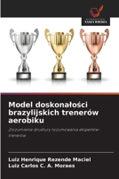 Model doskonalości brazylijskich trenerów aerobiku 3330802030 Book Cover
