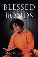 Blessed are the Bonds B0GS433BPR Book Cover