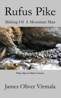 Rufus Pike: The Making Of A Mountain Man 173400214X Book Cover