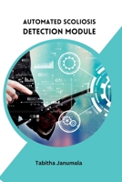 Automated Scoliosis Detection Module 8256484829 Book Cover