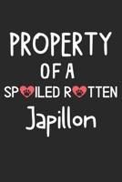 Property Of A Spoiled Rotten Japillon: Lined Journal, 120 Pages, 6 x 9, Japillon Dog Gift Idea, Black Matte Finish (Property Of A Spoiled Rotten Japillon Journal) 1707002746 Book Cover