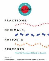 Fractions, Decimals, Ratios, and Percents: Hard To Teach and Hard To Learn? 0435083570 Book Cover