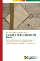 A anistia no Rio Grande do Norte 3639615301 Book Cover