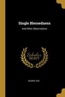 Single Blessedness and Other Observations 0469666072 Book Cover